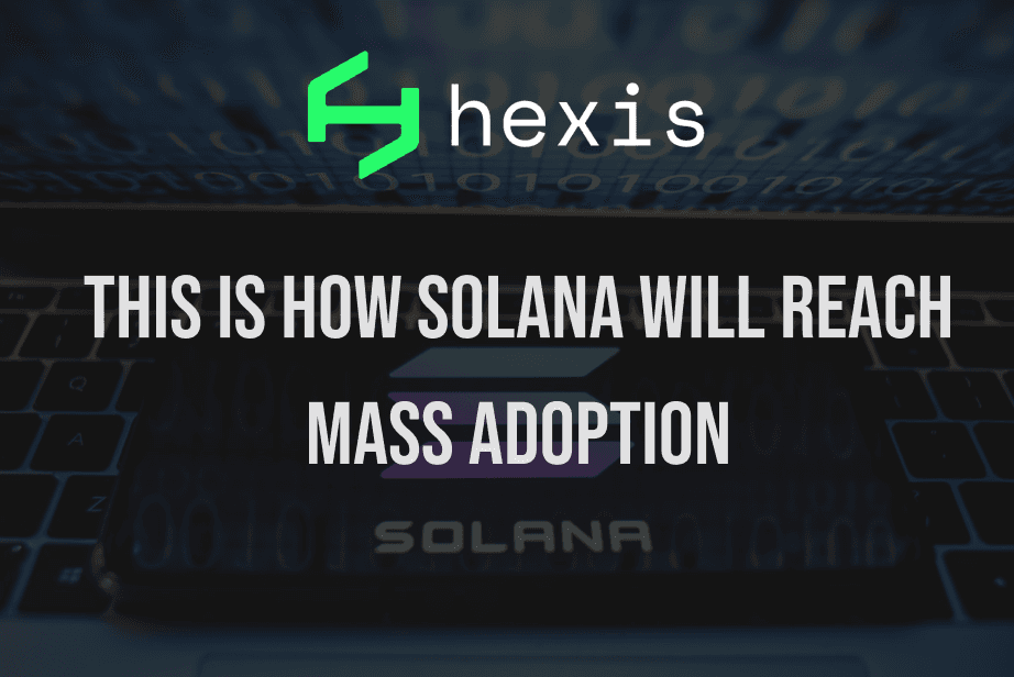 This is How Solana Will Reach Mass Adoption